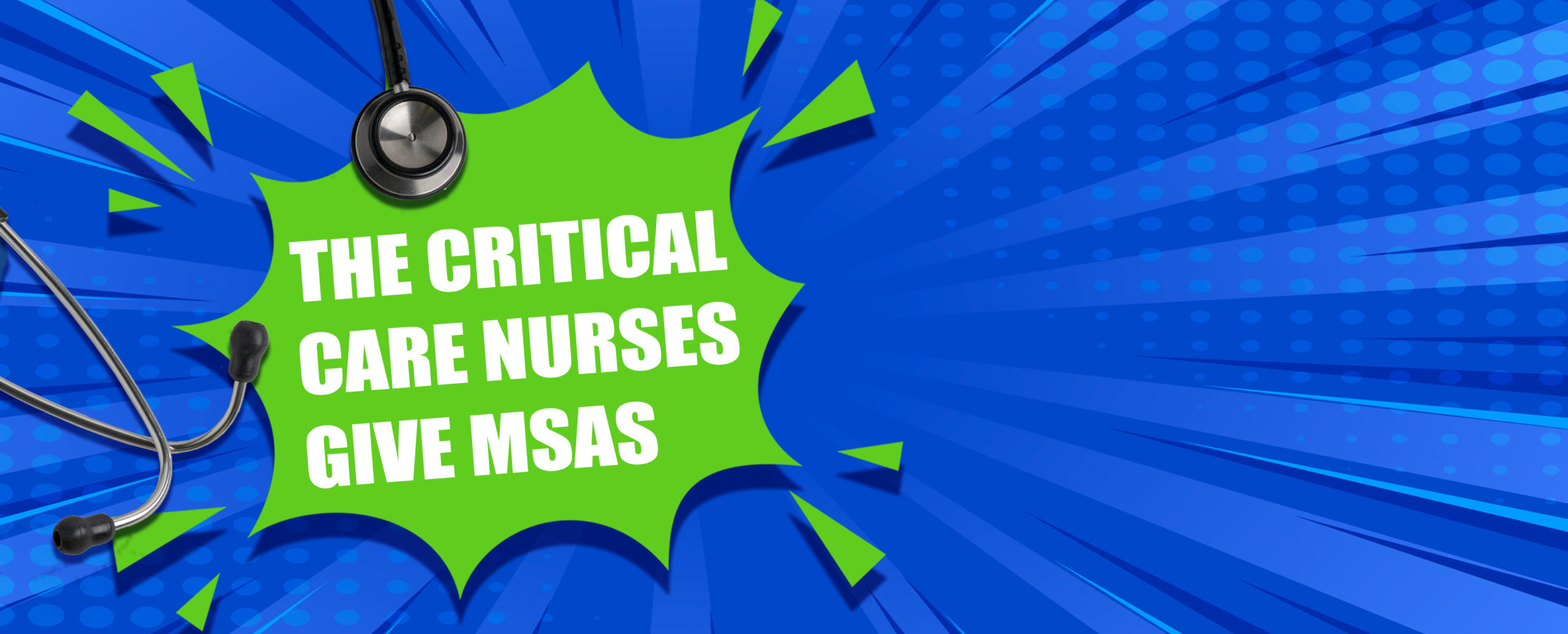 THE CRITICAL CARE NURSES GIVE MSAS HCI College